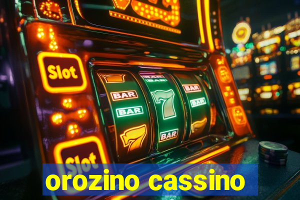 orozino cassino